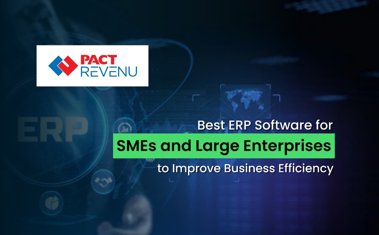 Best ERP Software for SMEs and Large Enterprises in UAE | Pact Revenu