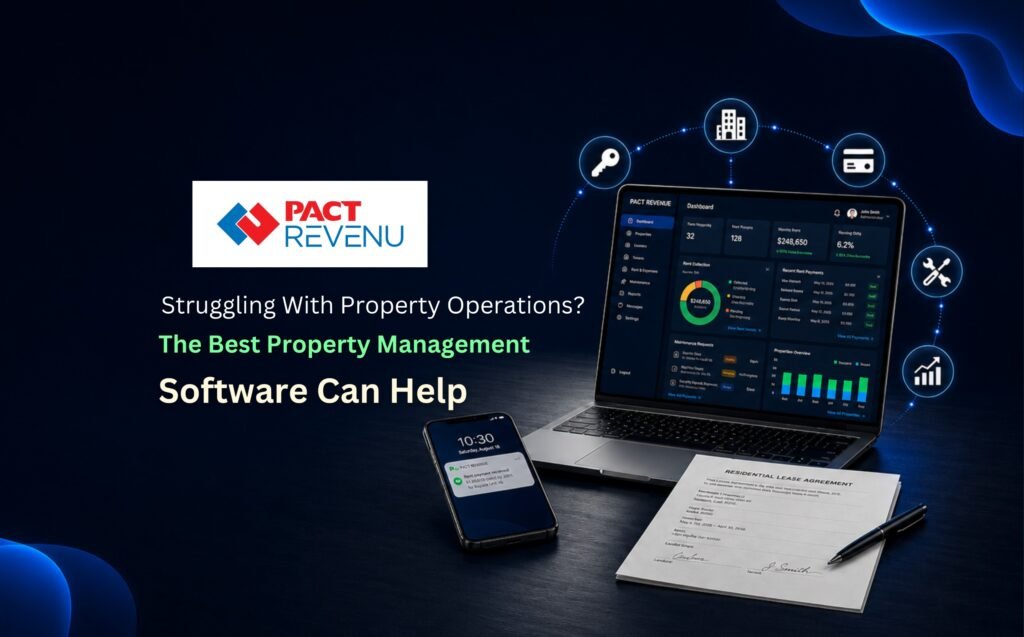Why Property Management Software Is No Longer Optional for Growing Real Estate Businesses in the UAE