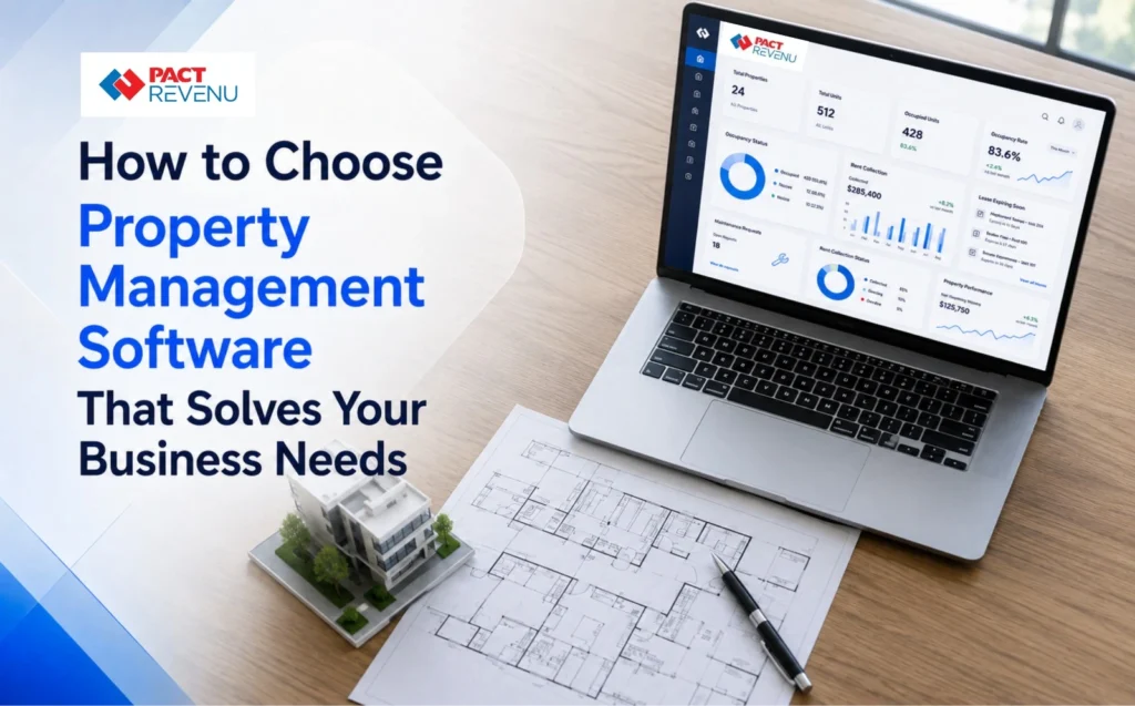 How to Choose Property Management Software That Solves Your Business Needs in the UAE